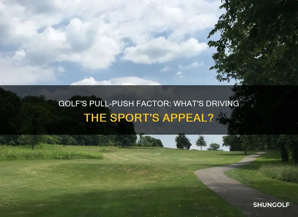 is golf a pull push factor