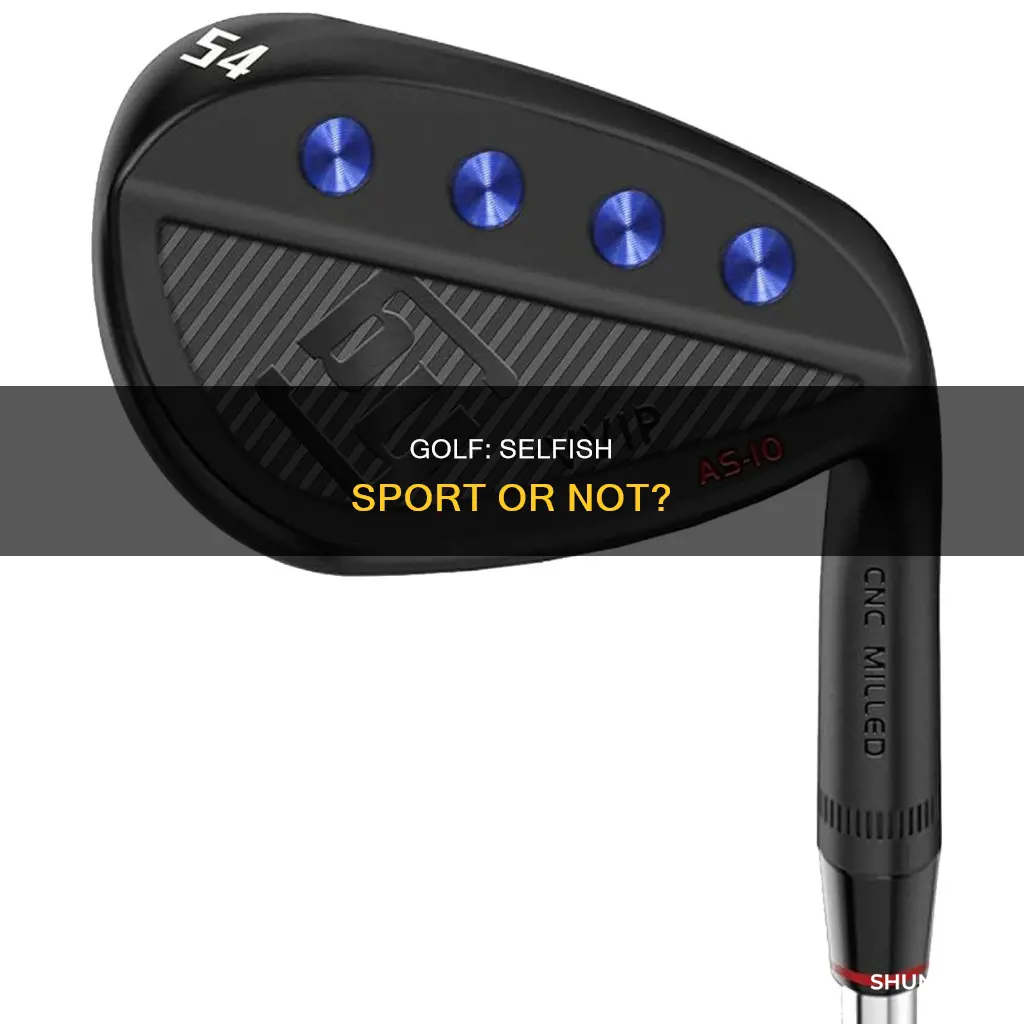 is golf a selfish sport