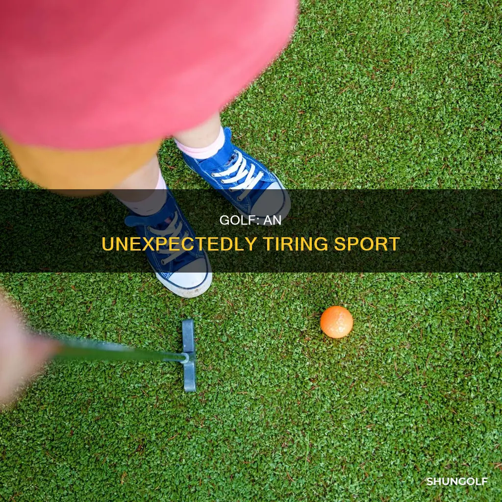 is golf a tiring sport