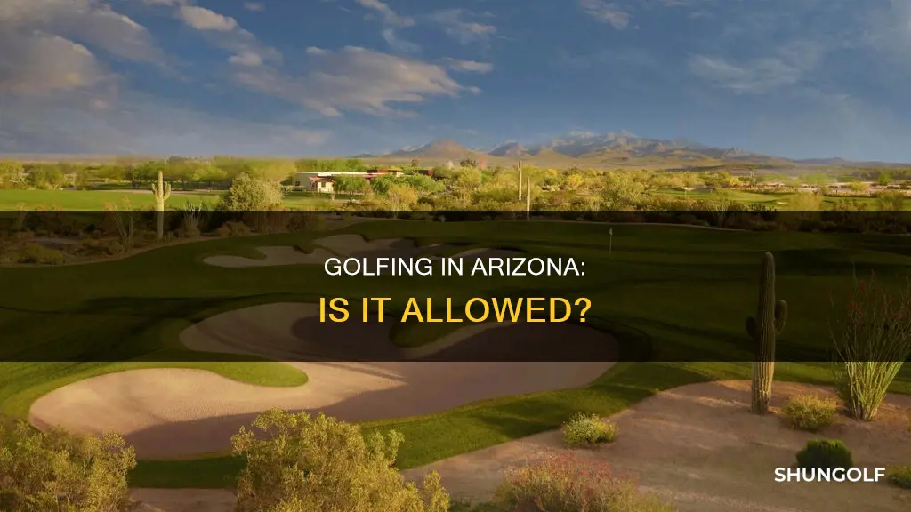 is golf allowed in arizona