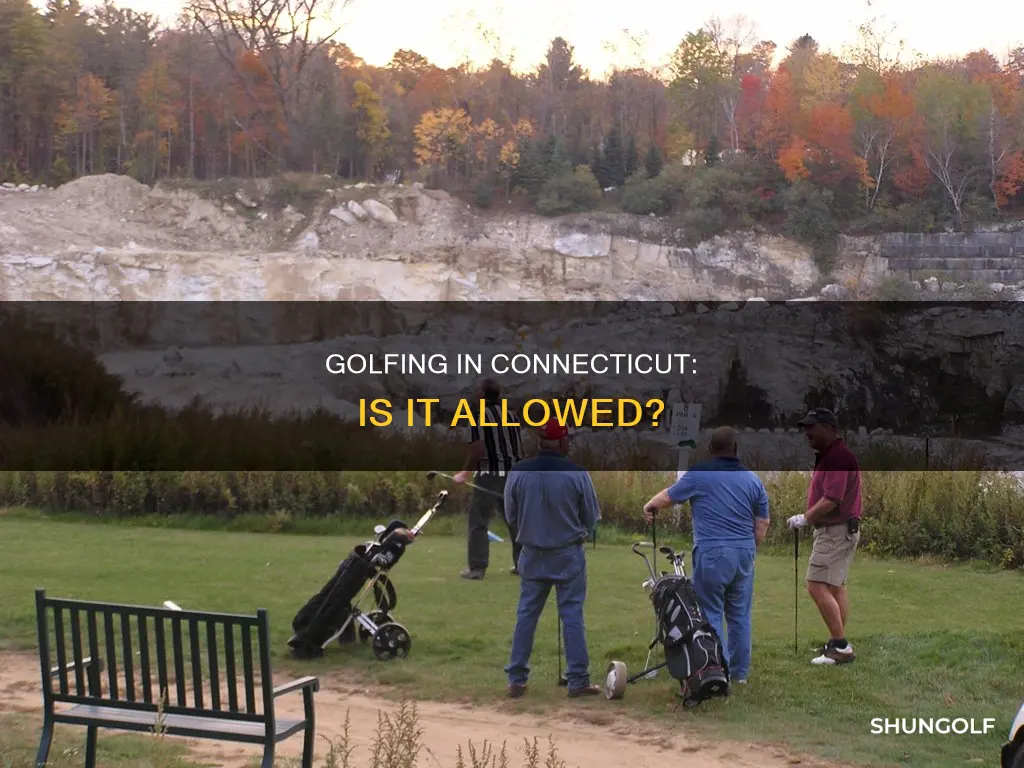 is golf allowed in connecticut