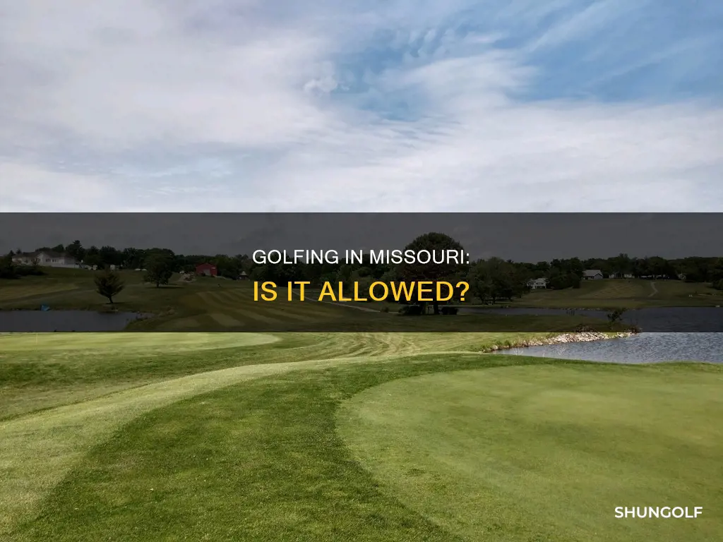 is golf allowed in missouri