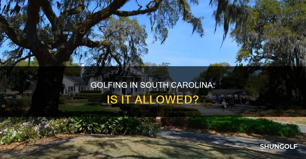 is golf allowed in south carolina