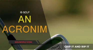 Golf: An Acronym or Just a Sport?