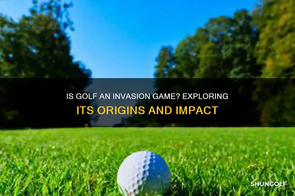 is golf an invasion game