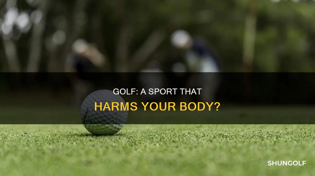 is golf bad for your body