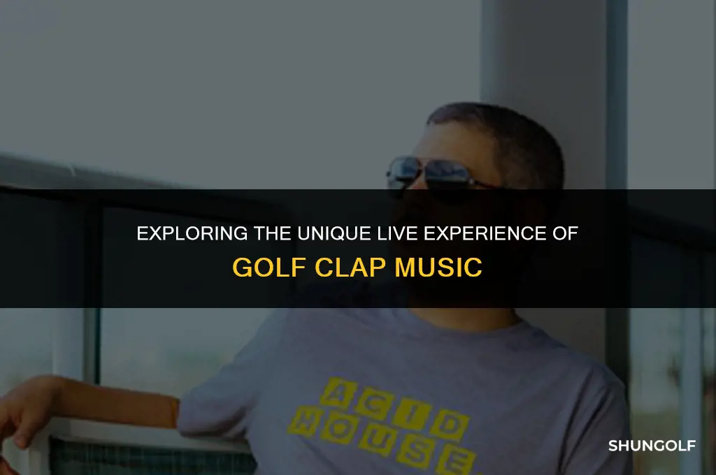 is golf clap good live