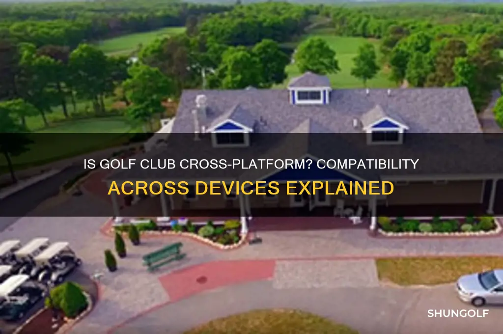 is golf club cross platform