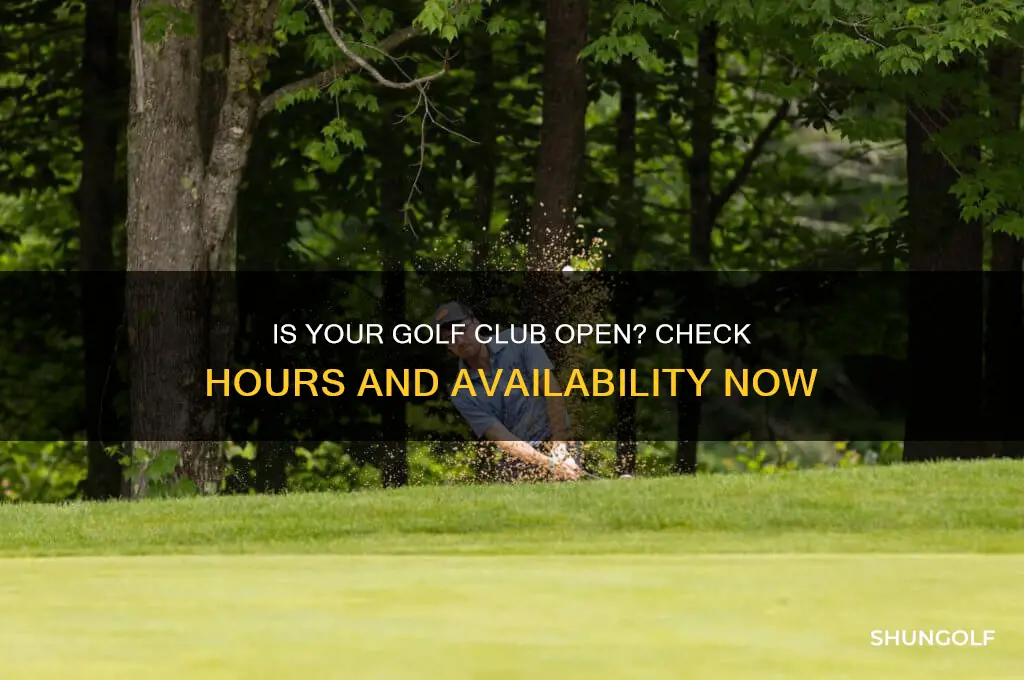 is golf club open