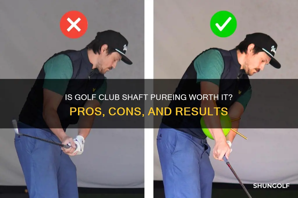is golf club shaft pureing worth it