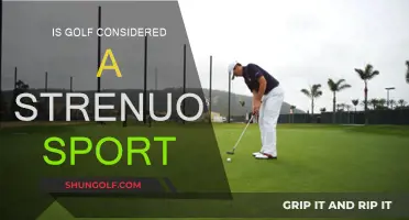 Golf: A Sport, Strenuous or Not?