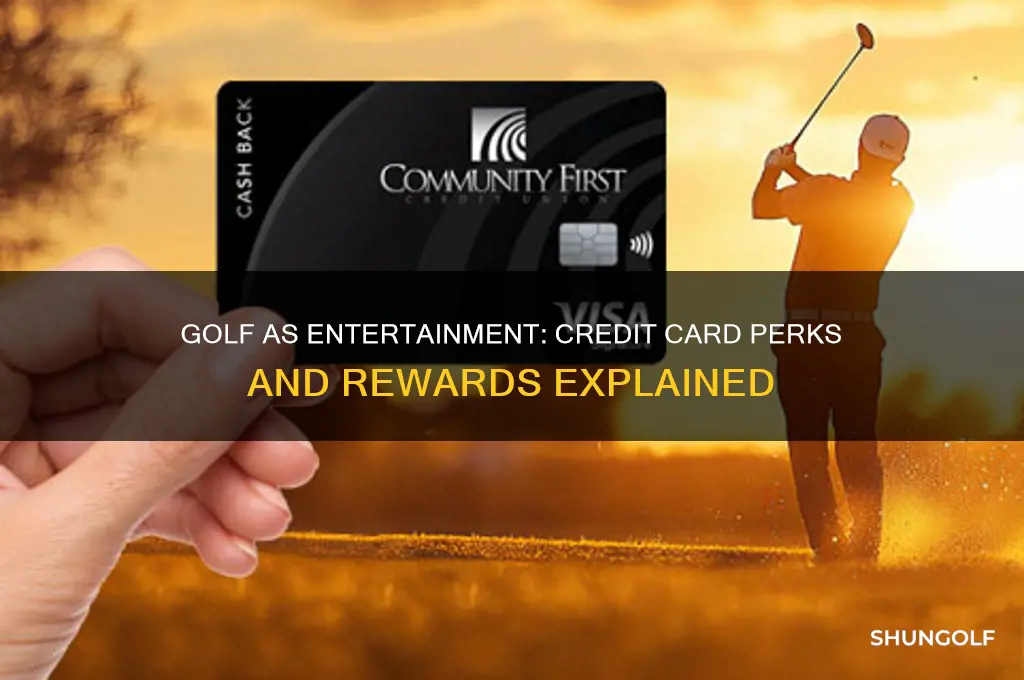 is golf considered entertainment for credit cards