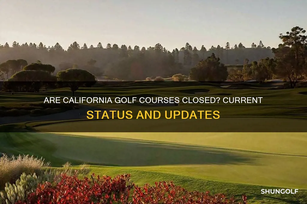 is golf course closed in california