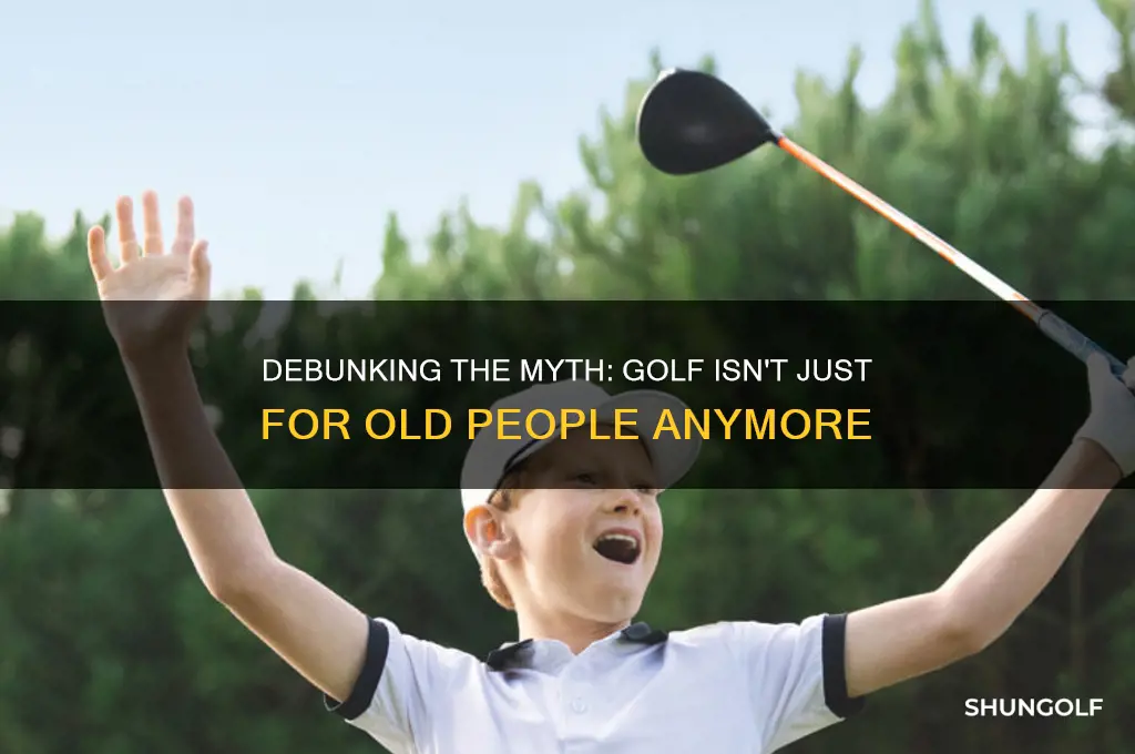 is golf for old people