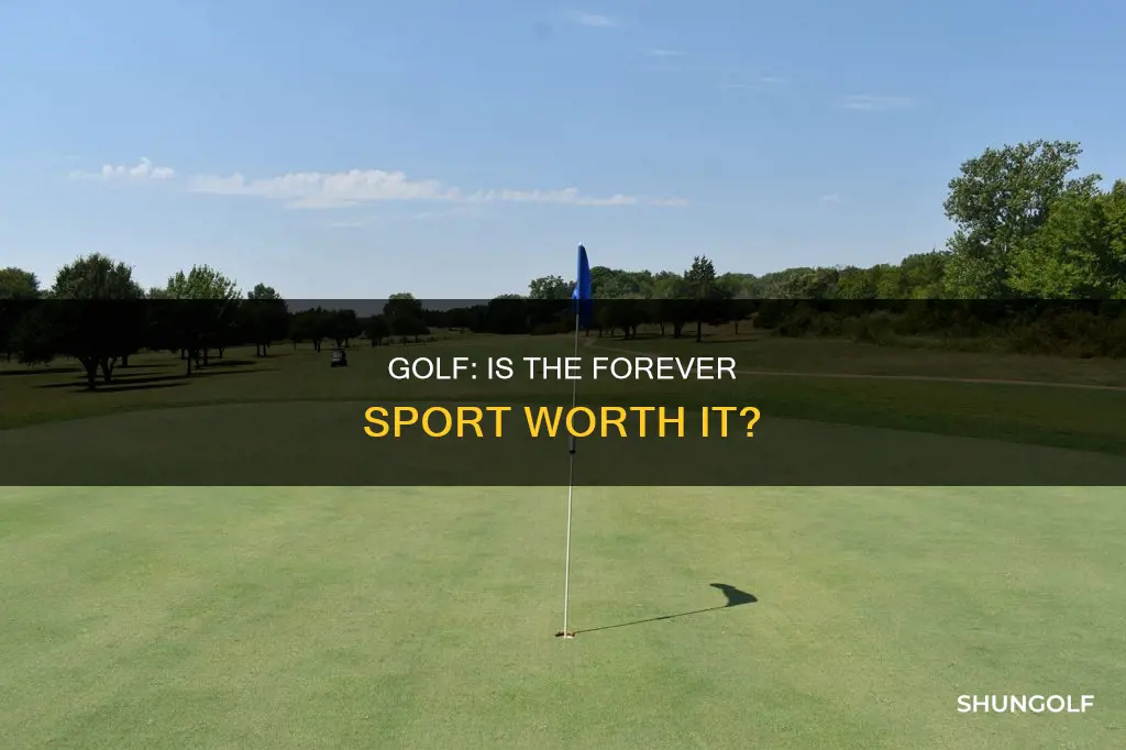 is golf forever worth it
