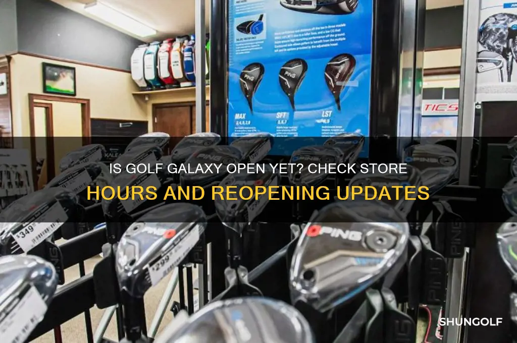 is golf galaxy open yet