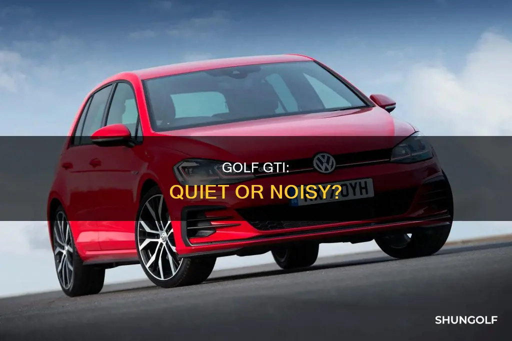 is golf gti quiet