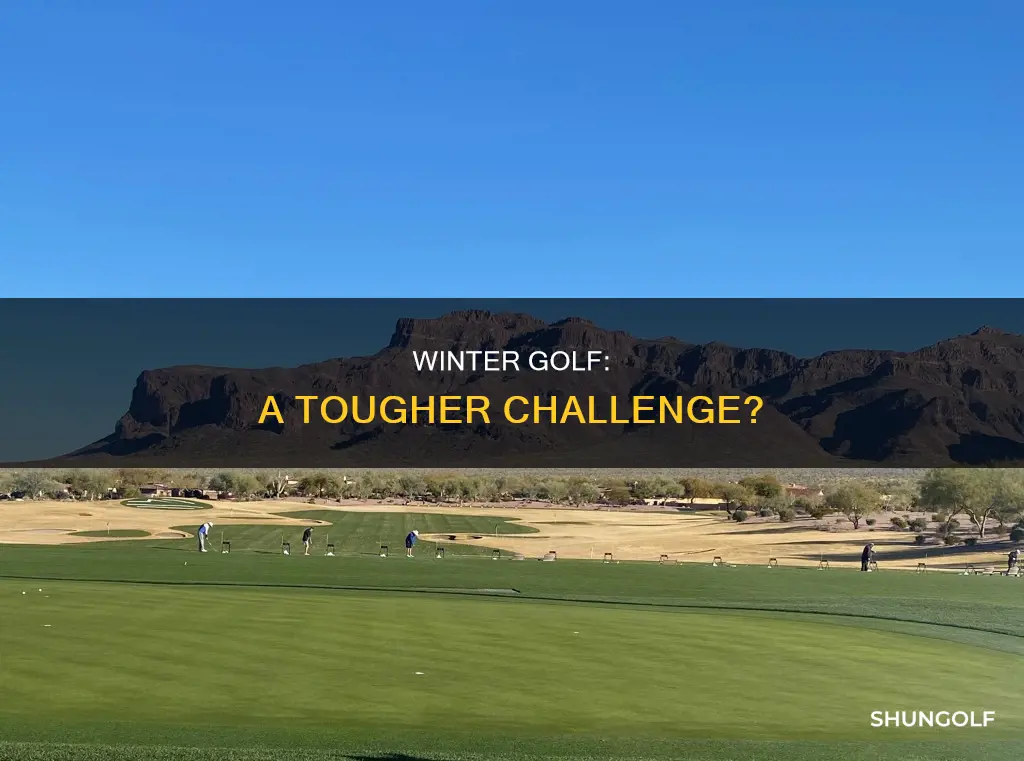 is golf harder in winter