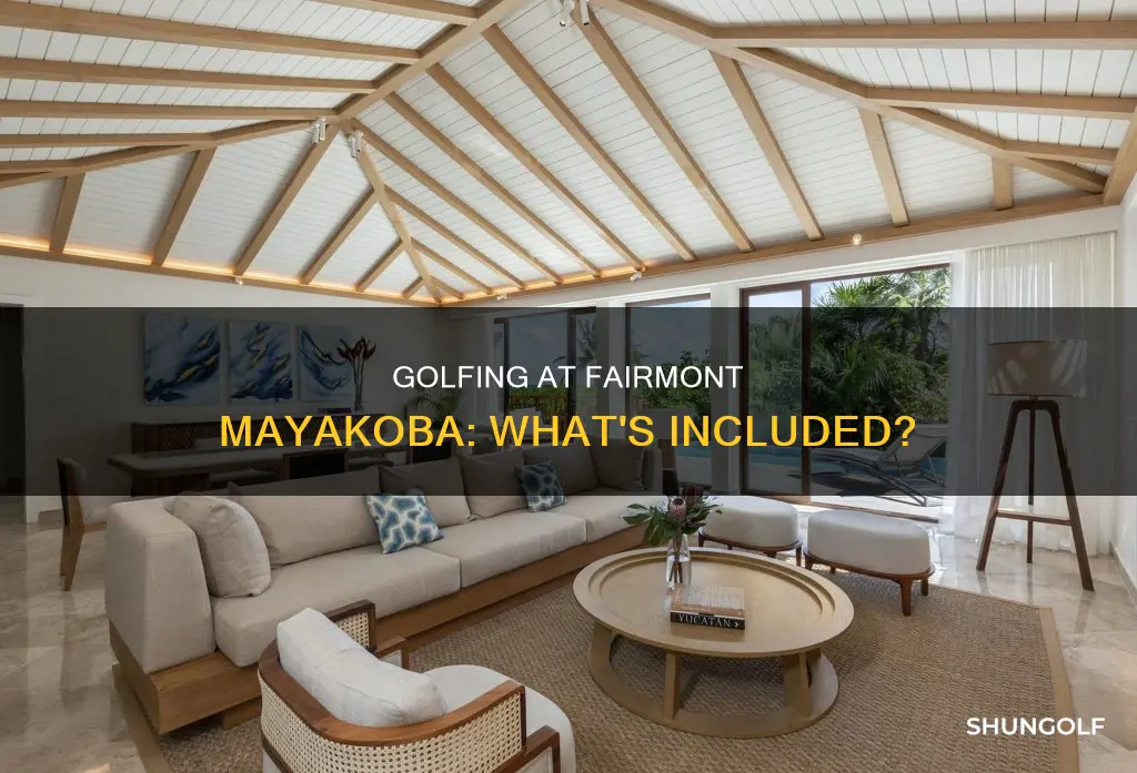 is golf included at fairmont mayakoba
