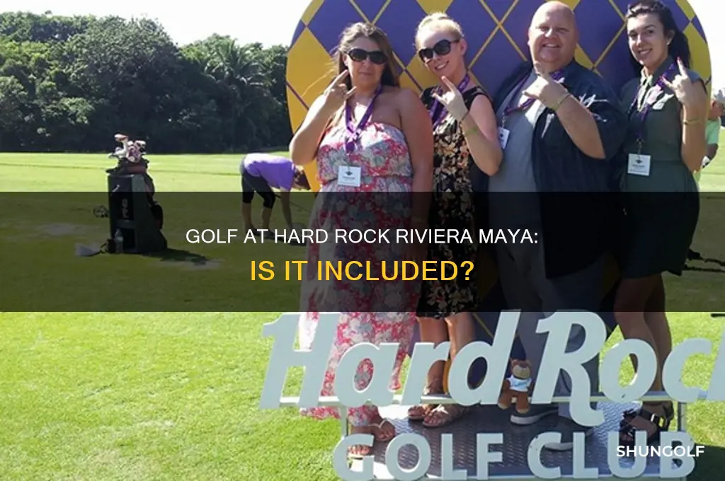 is golf included at hard rock riviera maya