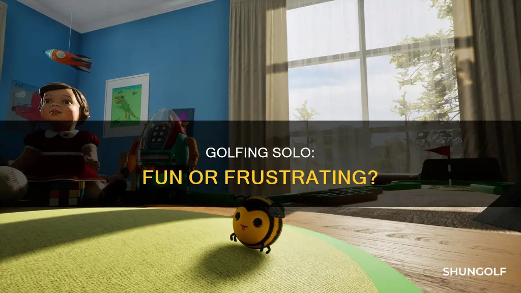 is golf it fun by yourself