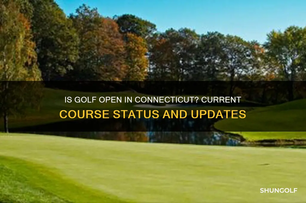 is golf open in connecticut