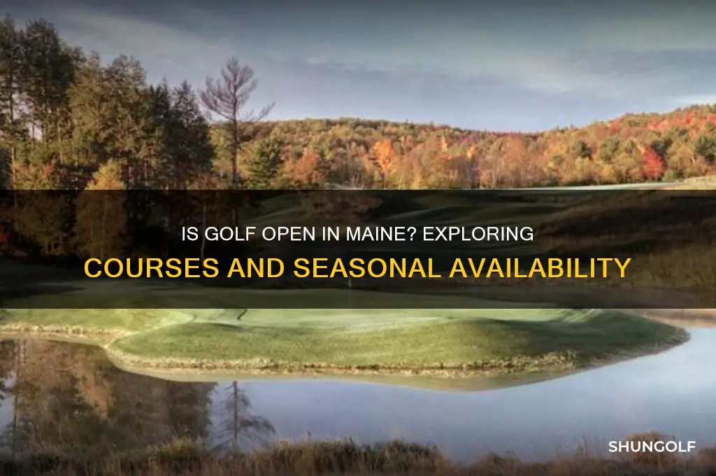 is golf open in maine