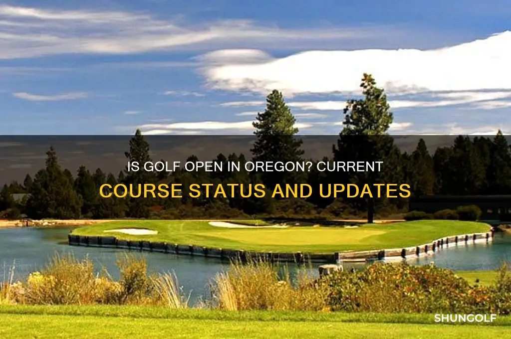 is golf open in oregon