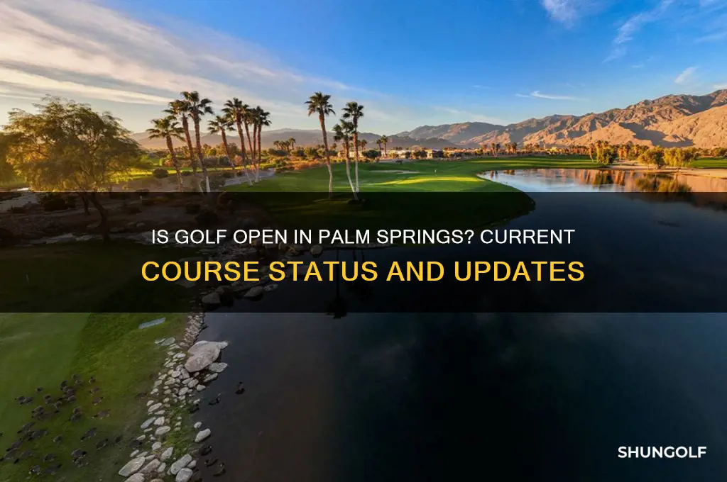 is golf open in palm springs