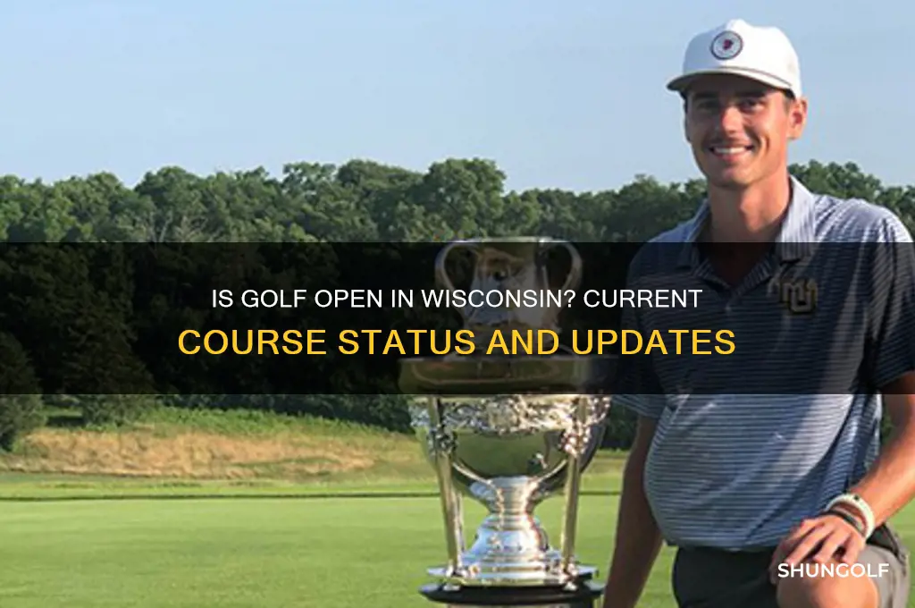 is golf open in wisconsin