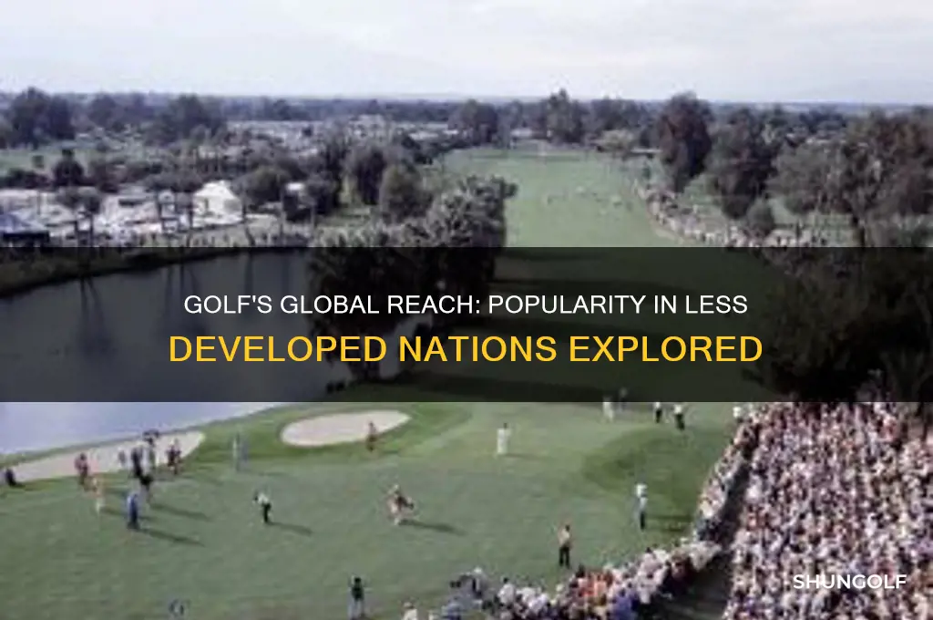 is golf popular in less developed countries