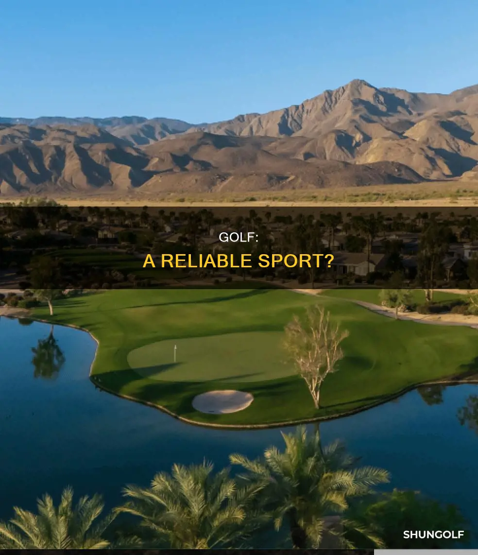 is golf reliable