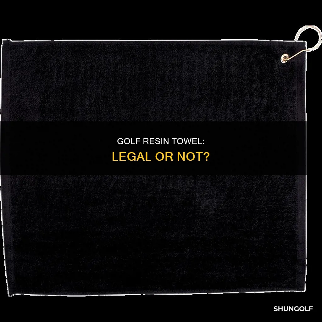 is golf resin towel legal