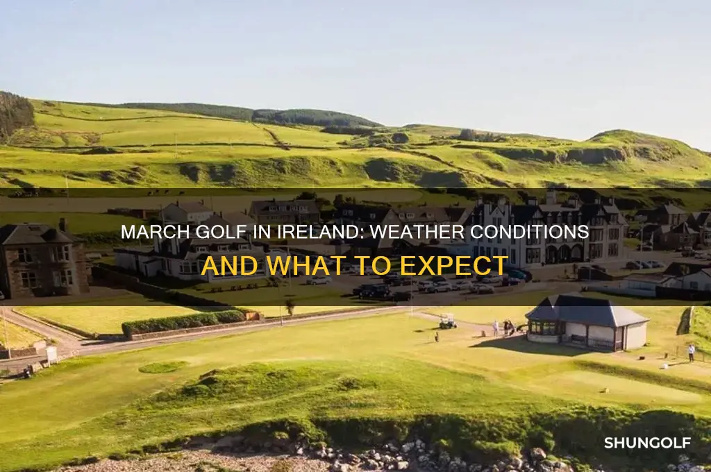 is golf weather ok in march in ireland