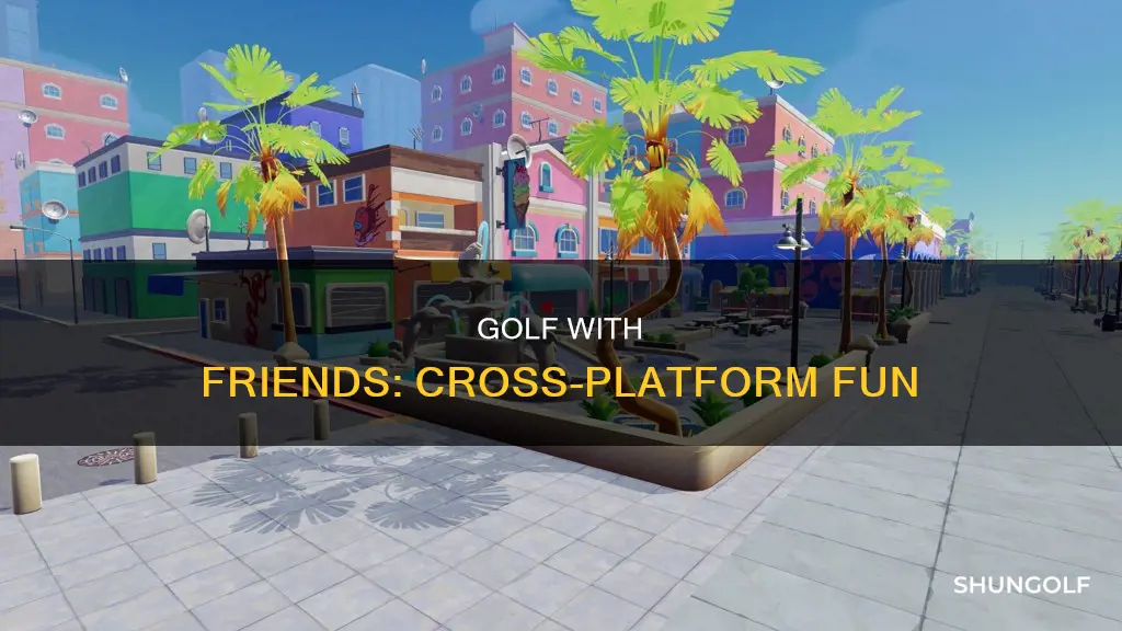 is golf with friends cross playform