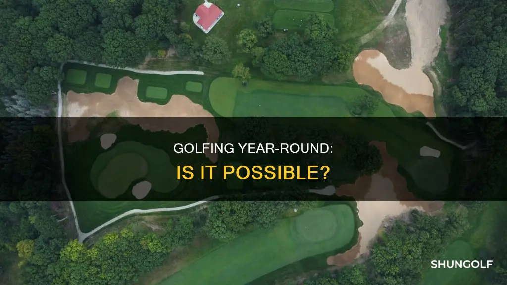 is golf year round