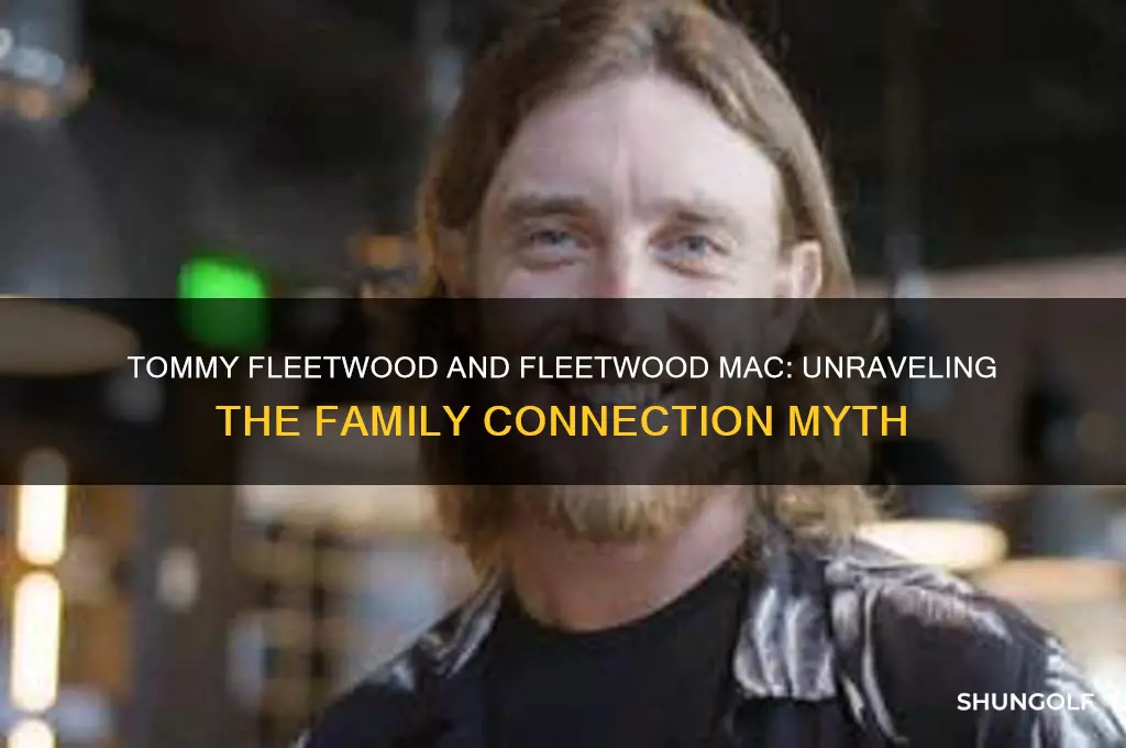 is golfer tommy fleetwood related to fleetwood mac