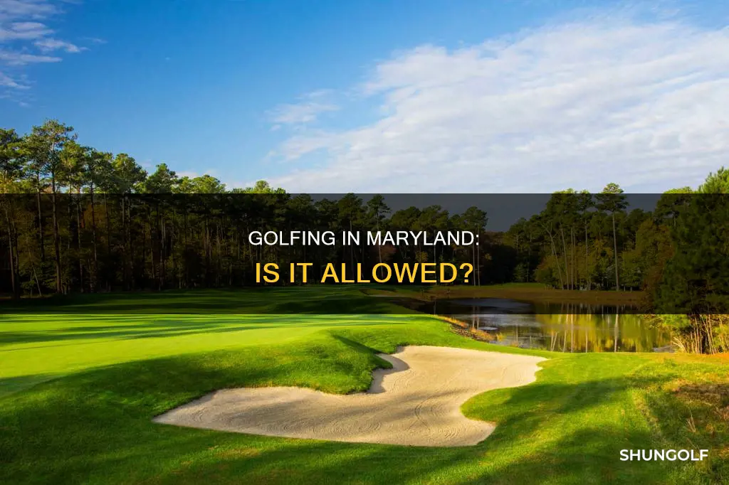 is golfing allowed in maryland