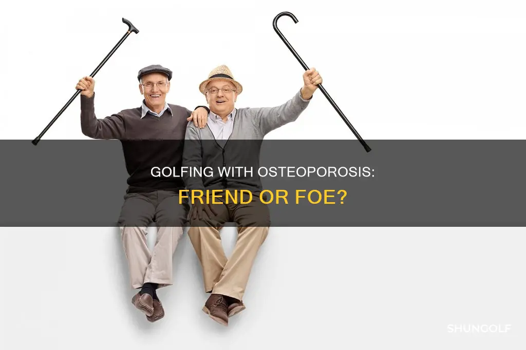 is golfing bad for osteoporosis