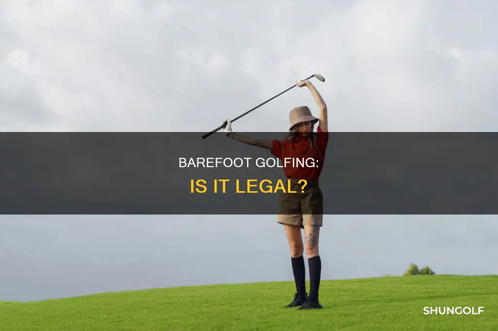 is golfing barefoot legal