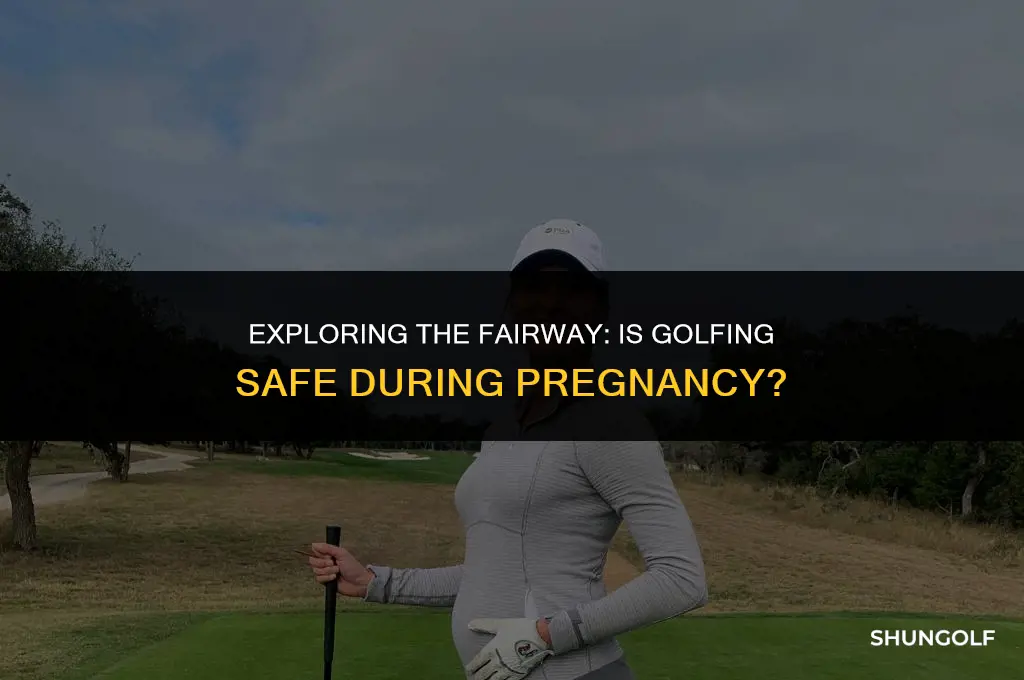 is golfing good while pregnant
