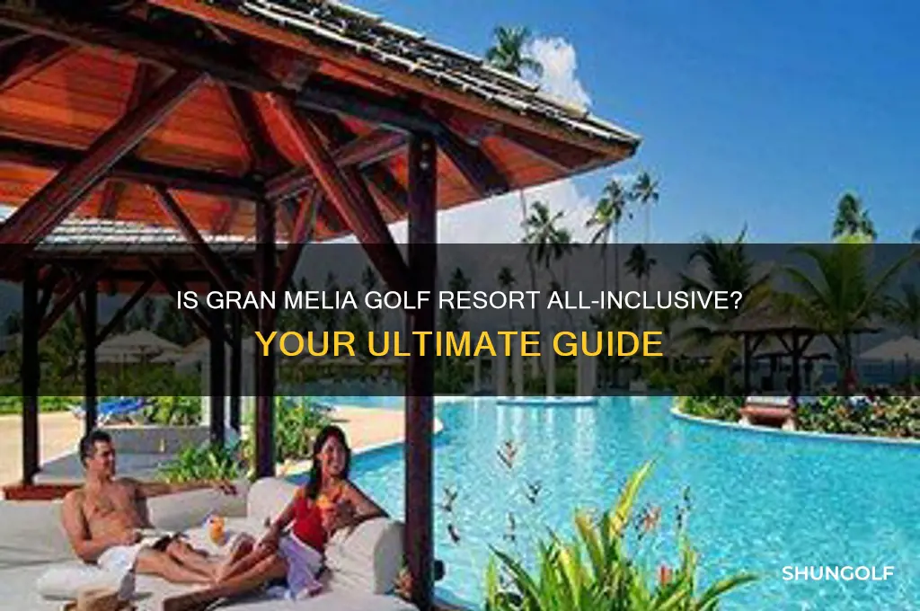 is gran melia golf resort all inclusive