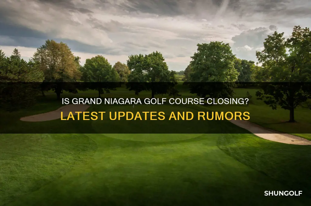 is grand niagara golf course closing