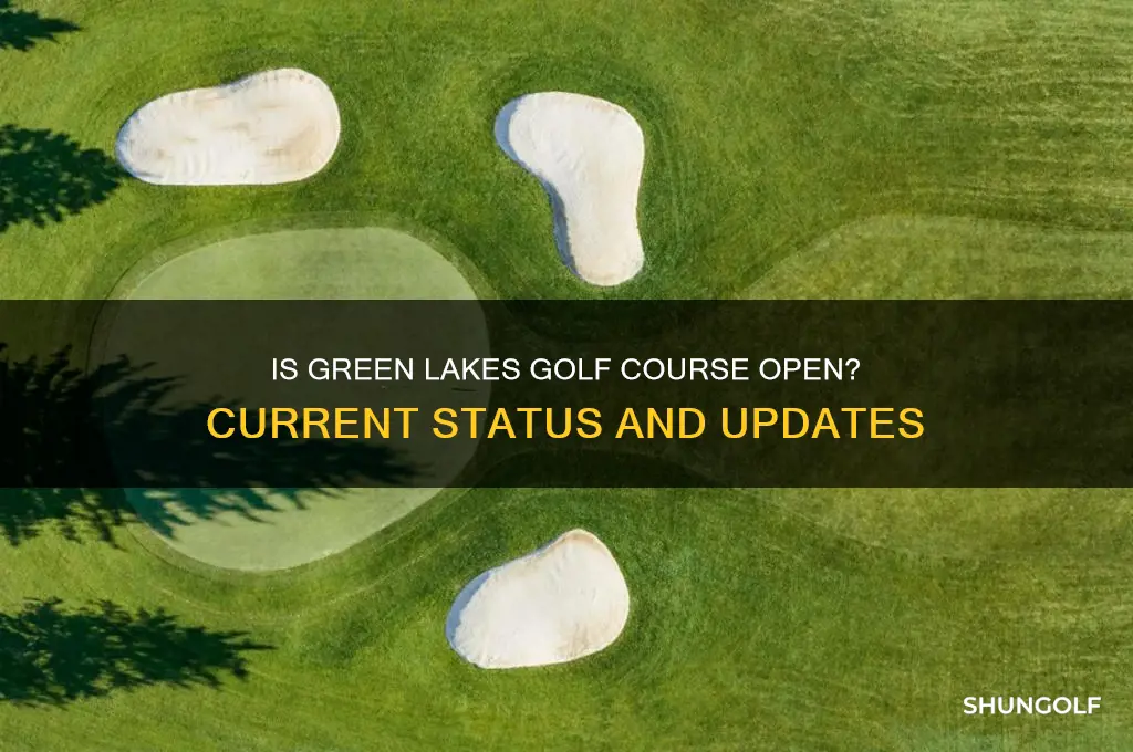 is green lakes golf course open