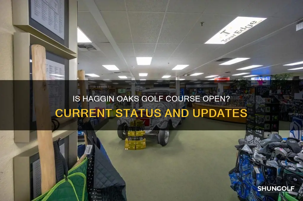 is haggin oaks golf course open