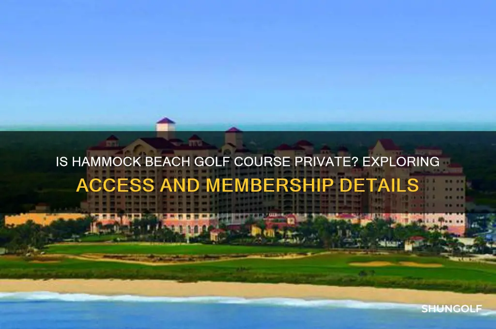 is hammock beach golf course private
