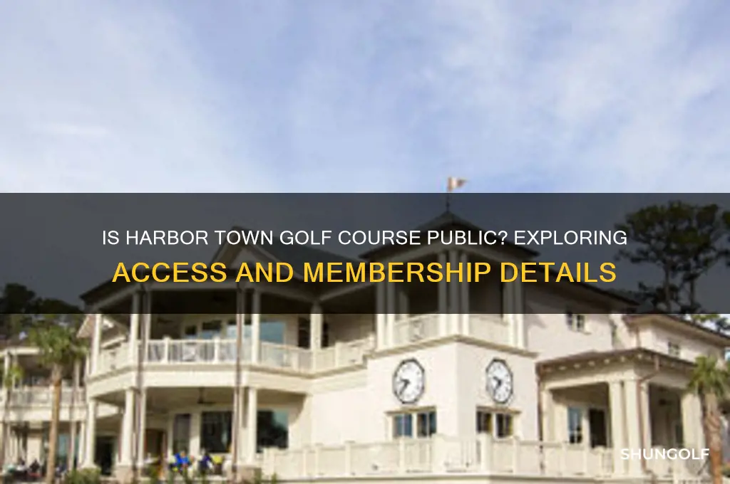is harbor town golf course public