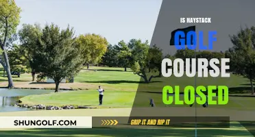 Is Haystack Golf Course Closed? Current Status and Updates