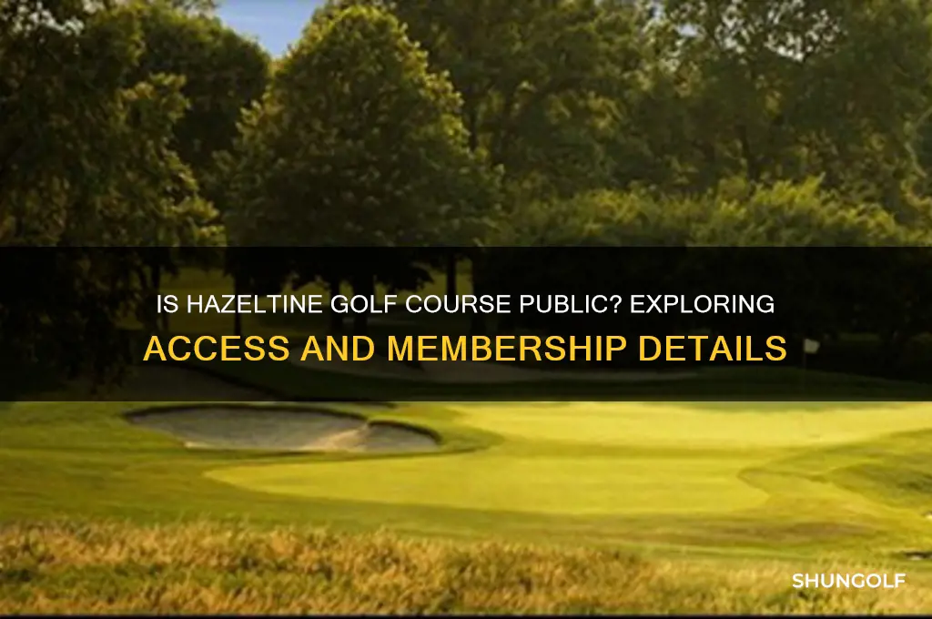 is hazeltine golf course public