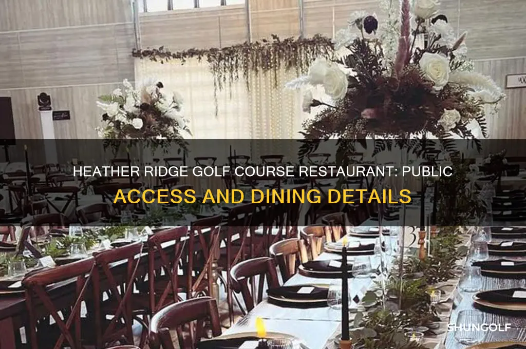 is heather ridge golf course restaurant open to the public